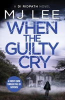 When the Guilty Cry 1800325673 Book Cover