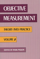 Objective Measurement: Theory Into Practice, Volume 2 0893918431 Book Cover