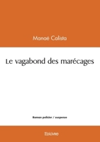 Le vagabond des marécages (French Edition) 2414610069 Book Cover