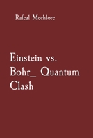 Einstein vs. Bohr_ Quantum Clash B0CM82C3T2 Book Cover