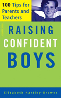Raising Confident Boys: 100 Tips for Parents and Teachers 1555613209 Book Cover