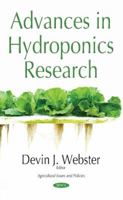 Advances in Hydroponics Research (Agricultural Issues and Policies) 1536121312 Book Cover