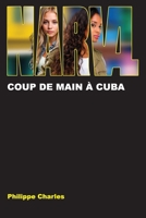 NARVAL: Coup de main à Cuba. (Les Echos du Passé.) (French Edition) B0DM7WZKDQ Book Cover