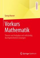 Vorkurs Mathematik: Theorie Und Aufgaben Mit Vollstandig Durchgerechneten Losungen 3642548709 Book Cover