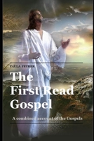 The First Read Gospel: A Combined Account of the Gospels B0CJLWFG7C Book Cover