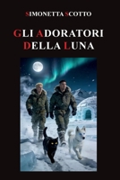 Gli adoratori della luna (Italian Edition) B0GWQH1P6Q Book Cover