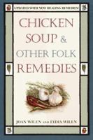 Chicken Soup & Other Folk Remedies 0449901904 Book Cover
