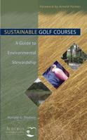 Sustainable Golf Courses: A Guide to Environmental Stewardship 047146547X Book Cover