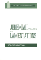 Jeremiah and Lamentations, Volume 2: Chapters 21 to 52 (OT Daily Study Bible Series) 0664245811 Book Cover
