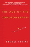 The Age of the Conglomerates: A Novel of the Future 0375503919 Book Cover