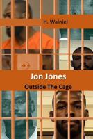 Jon Jones: Outside the Cage 1542553601 Book Cover