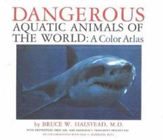 Dangerous Marine Animals: That Bite, Sting, Shock, Are Non-Edible 0870334743 Book Cover