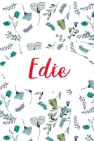 Edie: ⭐ 6x9 Lined notebook Journal 120 pages Personalized Gift for Edie Perfect for Gift Colleague, Friends, Mom, GF Gift for Valentine's Day Present Birthday It'sEdie Thing You Wouldn't Understand 1661870228 Book Cover