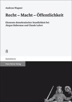 Recht - Macht - Öffentlichkeit: Elemente demokratischer Staatlichkeit bei Jürgen Habermas und Claude Lefort 351509704X Book Cover