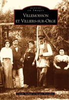 Villemoisson et Villiers-sur-Orge 284253591X Book Cover