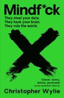 Mindf*ck: Cambridge Analytica and the Plot to Break America 1984854631 Book Cover