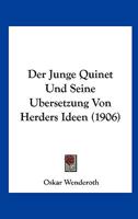 Der Junge Quinet Und Seine Ubersetzung Von Herders Ideen (1906) 1160069050 Book Cover