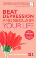 Beat Depression and Reclaim Your Life 0753508249 Book Cover