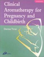 Clinical Aromatherapy for Pregnancy and Childbirth 044306427X Book Cover