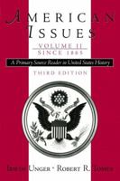 American Issues: A Primary Source Reader in United States History, Volume II: Since 1865 (4th Edition) 013775552X Book Cover