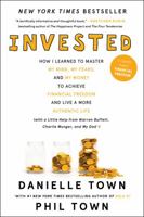 Invested: How Warren Buffett and Charlie Munger Taught Me to Master My Mind, My Emotions, and My Money (with a Little Help from My Dad) 0062672649 Book Cover