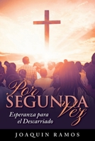 Por Segunda Vez : Esperanza para el Descarriado 1643458310 Book Cover