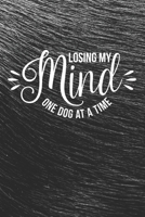 Losing My Mind One Dog At a Time Notebook: Black Design and Sweet Corgi Cover  -  Blank Losing My Mind One Dog At a Time Notebook / Journal Gift ( 6 x 9 - 110 blank pages ) 1671054512 Book Cover