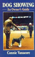 Dog Showing: An Owner's Guide 0876055242 Book Cover