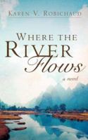 Where the River Flows 1594676224 Book Cover