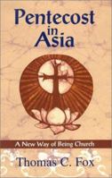 Pentecost in Asia: A New Way of Being Church 157075442X Book Cover