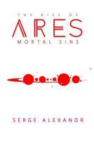 The Rise of Ares: Mortal Sins 0997352817 Book Cover