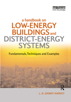 A Handbook on Low-Energy Buildings and District-Energy Systems: Fundamentals, Techniques and Examples 1138965502 Book Cover