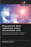 Misurazione della radiazione solare ultravioletta (UV): Per la determinazione dell'alba, del tramonto e della durata dell'ora solare a Ilorin, Nigeria 6205227843 Book Cover