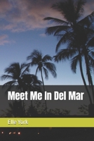 Meet Me In Del Mar B0C7J4Y7XF Book Cover