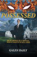 Possessed: He is owned by a demon. Now it wants to kill him. 1478768541 Book Cover