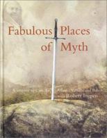 Fabulous Places of Myth 0850918391 Book Cover