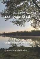 The Stage of Life: On The Relativity of Things 109639054X Book Cover