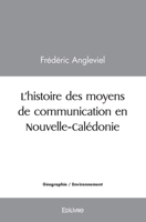 L'histoire des moyens de communication en Nouvelle-Calédonie (French Edition) 2414523948 Book Cover