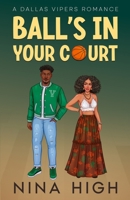Ball's In Your Court: A Dallas Vipers Romance B0H3R8V2S8 Book Cover