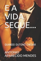 E A VIDA SEGUE ... B087SFMGKJ Book Cover