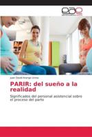 Parir: del sueño a la realidad 6202166509 Book Cover