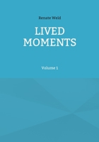 Lived Moments 3819276297 Book Cover