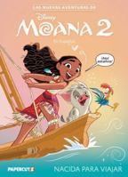 Las Nuevas Aventuras de Moana 2 Vol. 1 (Spanish Language Edition): Nacida Para Viajar 1545822999 Book Cover