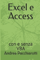 Excel e Access: con e senza VBA B0915VD5B3 Book Cover