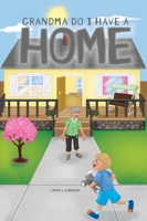 Grandma Do I Have a Home 1525528505 Book Cover