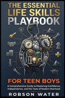 The Essential Life Skills Playbook for Teen Boys 2026 B0GZMM86WF Book Cover