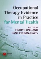 Occupational Therapy Evidence in Practice for Mental Health 1118990463 Book Cover