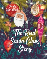 The Real Santa Claus Story 1738207609 Book Cover