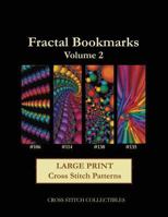 Fractal Bookmarks Vol. 2: Large Print Cross Stitch Patterns 1974394042 Book Cover