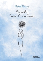 Sensible: Coeur, Corps, Chaos (French Edition) 2386278344 Book Cover